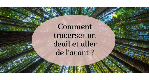 comment traverser un deuil et aller de l'avant