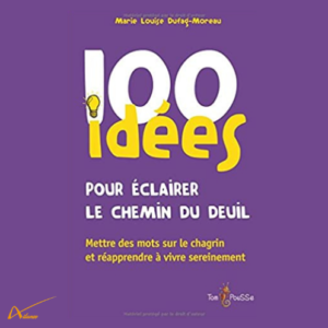 Livre 100 idées pour faire son deuil